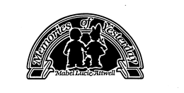 MEMORIES OF YESTERDAY MABEL LUCIE ATTWELL trademark