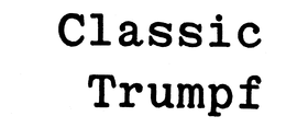 CLASSIC TRUMPF trademark
