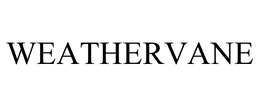 WEATHERVANE trademark