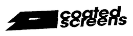 COATED SCREENS trademark