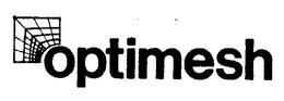 OPTIMESH trademark