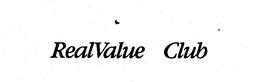 REALVALUE CLUB trademark