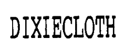 DIXIECLOTH trademark