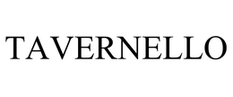 TAVERNELLO trademark