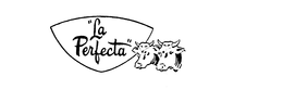"LA PERFECTA" trademark