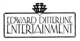EDWARD DITTERLINE ENTERTAINMENT trademark