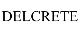 DELCRETE trademark