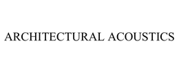 ARCHITECTURAL ACOUSTICS trademark