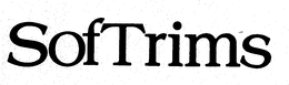 SOFTRIMS trademark