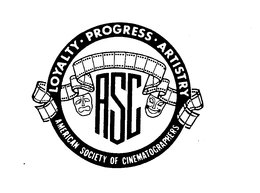 ASC LOYALTY-PROGRESS-ARTISTRY AMERICAN SOCIETY OF CINEMATOGRAPHERS trademark