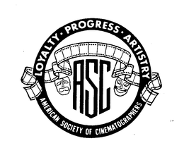 ASC LOYALTY PROGRESS ARTISTRY AMERICAN SOCIETY OF CINEMATOGRAPHERS trademark