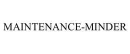 MAINTENANCE-MINDER trademark