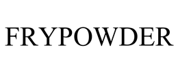 FRYPOWDER trademark