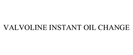 VALVOLINE INSTANT OIL CHANGE trademark