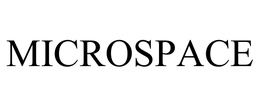 MICROSPACE trademark