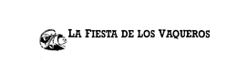 LA FIESTA DE LOS VAQUEROS trademark