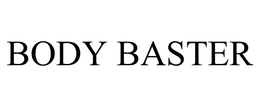 BODY BASTER trademark