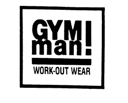 GYM MAN! WORK-OUT WEAR trademark