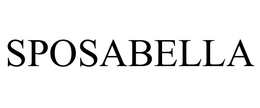 SPOSABELLA trademark