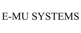 E-MU SYSTEMS trademark