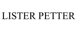 LISTER PETTER trademark