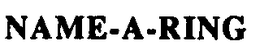 NAME-A-RING trademark