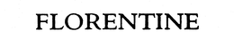 FLORENTINE trademark