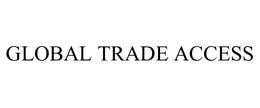 GLOBAL TRADE ACCESS trademark