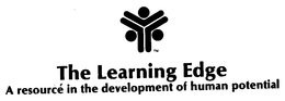 THE LEARNING EDGE A RESOURCE IN THE DEVELOPMENT OF HUMAN POTENTIAL trademark