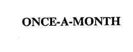ONCE-A-MONTH trademark