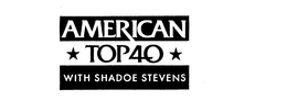 AMERICAN TOP 40 WITH SHADOE STEVENS trademark