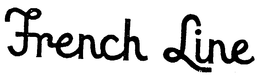 FRENCH LINE trademark