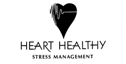 HEART HEALTHY STRESS MANAGEMENT trademark
