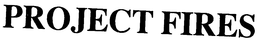 PROJECT FIRES trademark