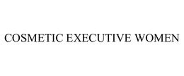 COSMETIC EXECUTIVE WOMEN trademark