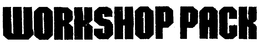 WORKSHOP PACK trademark