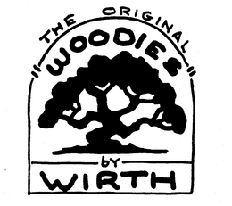 THE ORIGINAL "WOODIES" BY WIRTH trademark