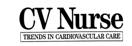 CV NURSE TRENDS IN CARDIOVASCULAR CARE trademark