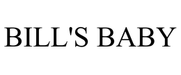 BILL'S BABY trademark