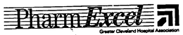 PHARMEXCEL GREATER CLEVELAND HOSPITAL ASSOCIATION trademark