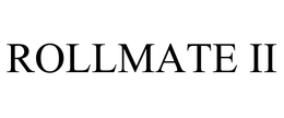 ROLLMATE II trademark