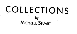 COLLECTIONS BY MICHELLE STUART trademark