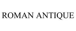 ROMAN ANTIQUE trademark