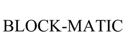 BLOCK-MATIC trademark
