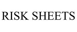 RISK SHEETS trademark