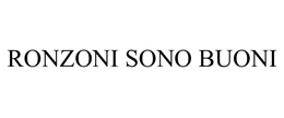 RONZONI SONO BUONI trademark