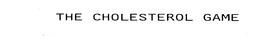 THE CHOLESTEROL GAME trademark