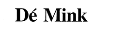 DE MINK trademark