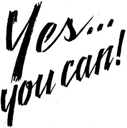 YES...YOU CAN! trademark