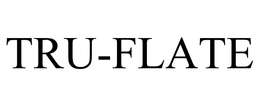 TRU-FLATE trademark